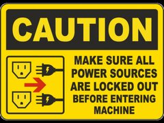 Caution Make Sure All Power Sources Are Locked Out Sign