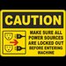 Caution Make Sure All Power Sources Are Locked Out Sign